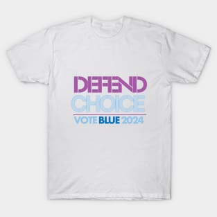 Defend Choice: Vote Blue 2024 T-Shirt